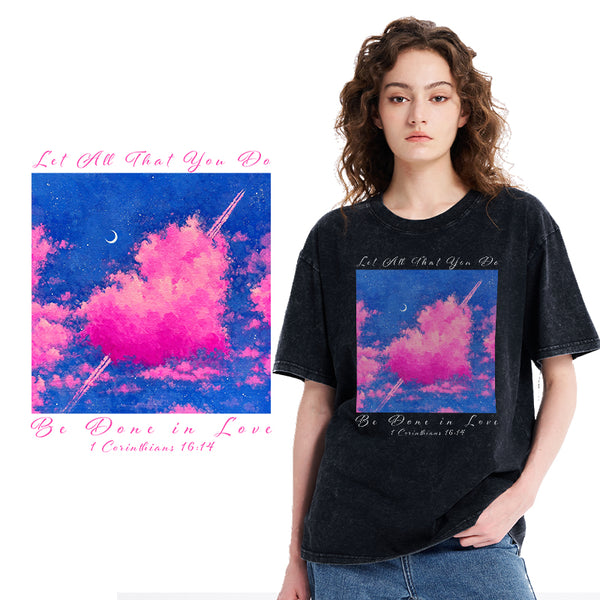 Let All That You Do Be Done in Love Christian Washed T-Shirt