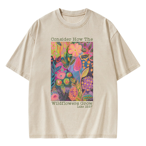 Consider How The Wildflowers Grow Christian Washed T-Shirt
