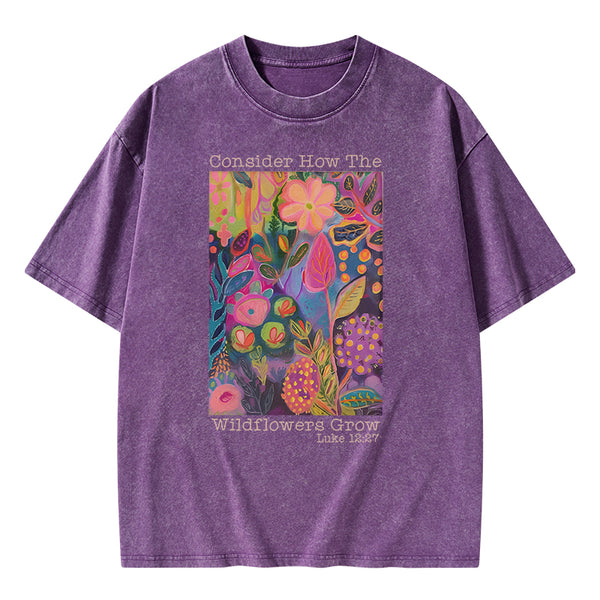 Consider How The Wildflowers Grow Christian Washed T-Shirt