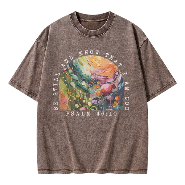 Be Still And Know That I Am God Christian Washed T-Shirt
