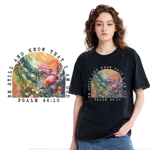 Be Still And Know That I Am God Christian Washed T-Shirt