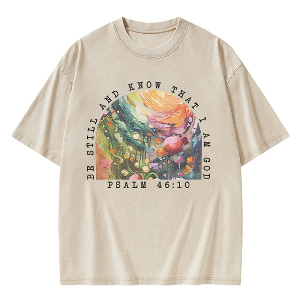 Be Still And Know That I Am God Christian Washed T-Shirt