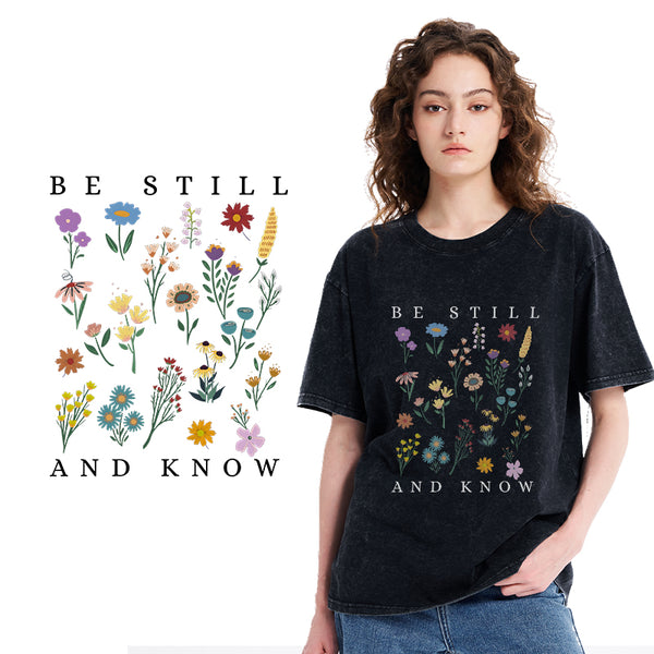 Be Still And Know Wild Flower Christian Washed T-Shirt