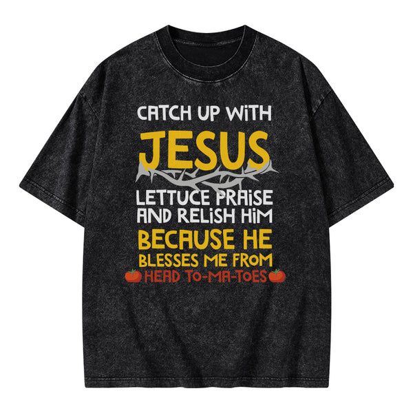 Catch Up With Jesus T-Shirt