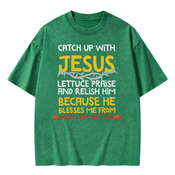 Catch Up With Jesus T-Shirt