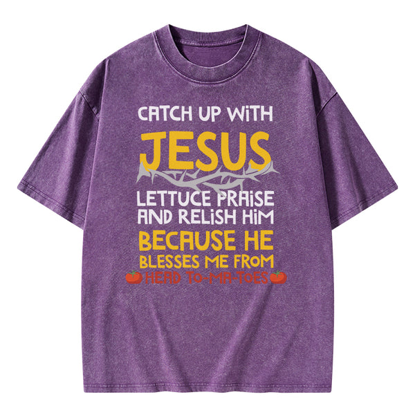Catch Up With Jesus T-Shirt