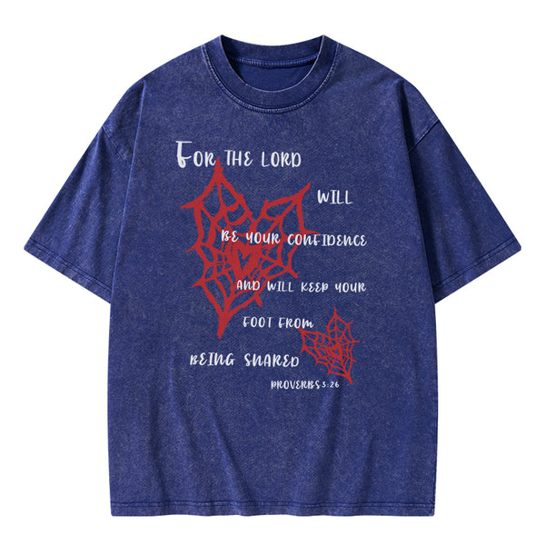 For The Lord Will Be Your Confidence Christian Washed T-Shirt