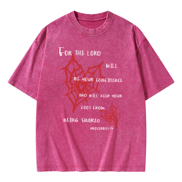 For The Lord Will Be Your Confidence Christian Washed T-Shirt