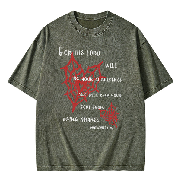 For The Lord Will Be Your Confidence Christian Washed T-Shirt