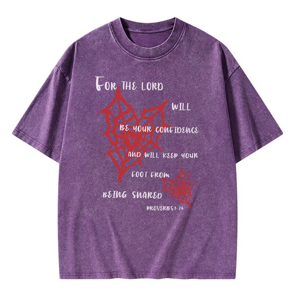 For The Lord Will Be Your Confidence Christian Washed T-Shirt