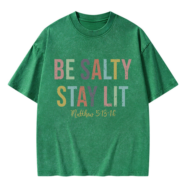 Be salty Stay Lit Vintage Washed Christian T-Shirt