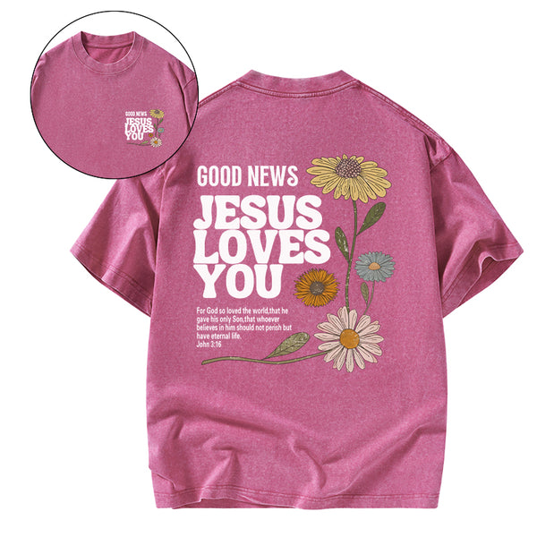 Good News Jesus Love You Christian Washed T-Shirt