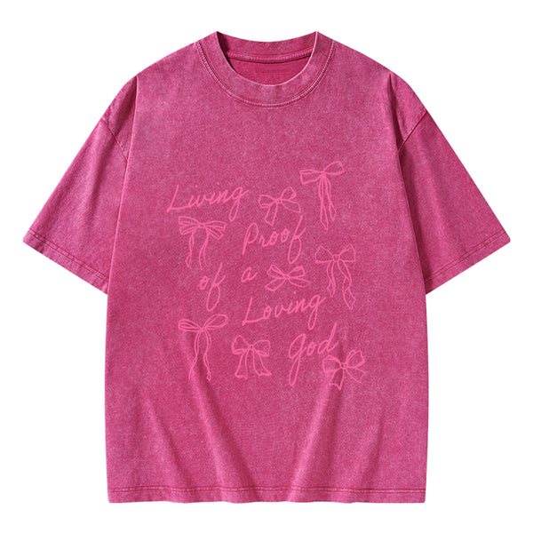 Living Proof Of A Loving God Christian Washed T-Shirt