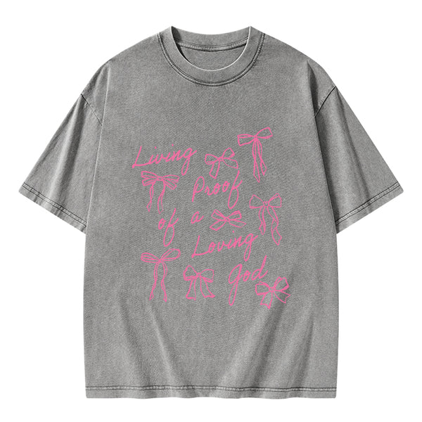 Living Proof Of A Loving God Christian Washed T-Shirt