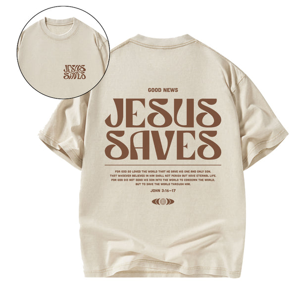 GC-WTS0105 Jesus Saves Christian Washed T-Shirt