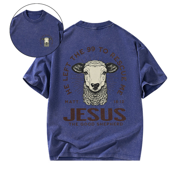 He Left The 99 To Rescue Me Christian Washed T-Shirt