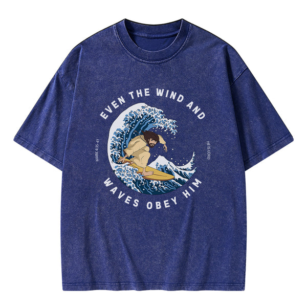 Even The Wind And Waves Obey Him Christian Washed T-Shirt