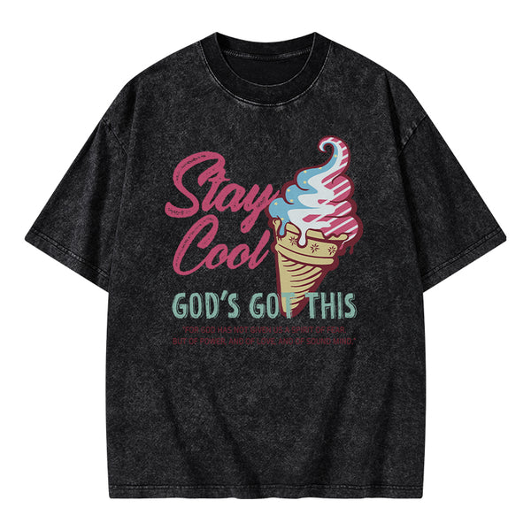 Stay Cool God's Got This Christian Washed T-Shirt