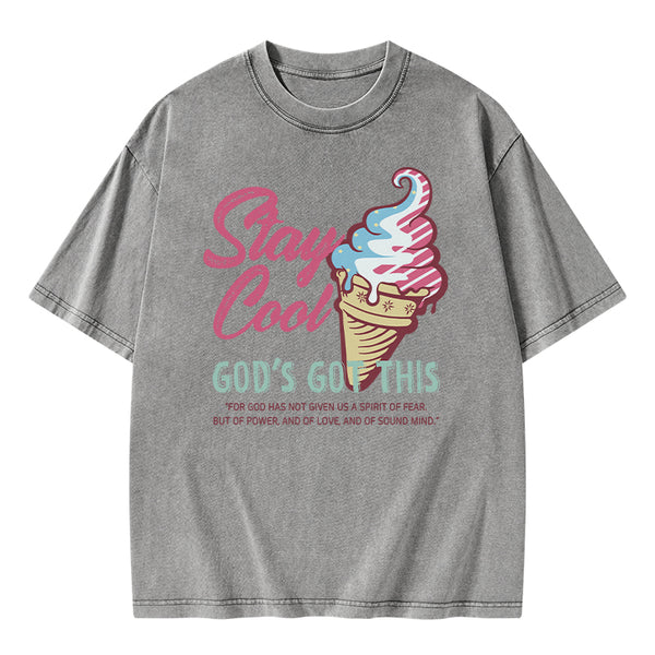 Stay Cool God's Got This Christian Washed T-Shirt