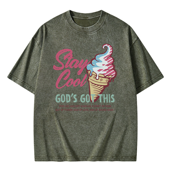 Stay Cool God's Got This Christian Washed T-Shirt