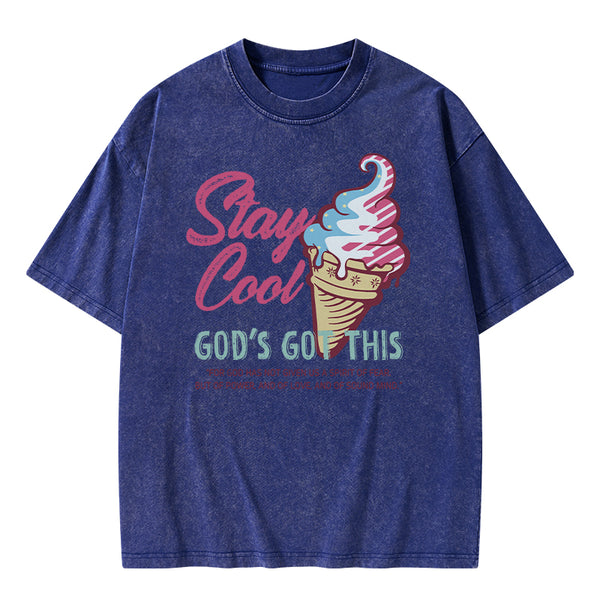 Stay Cool God's Got This Christian Washed T-Shirt