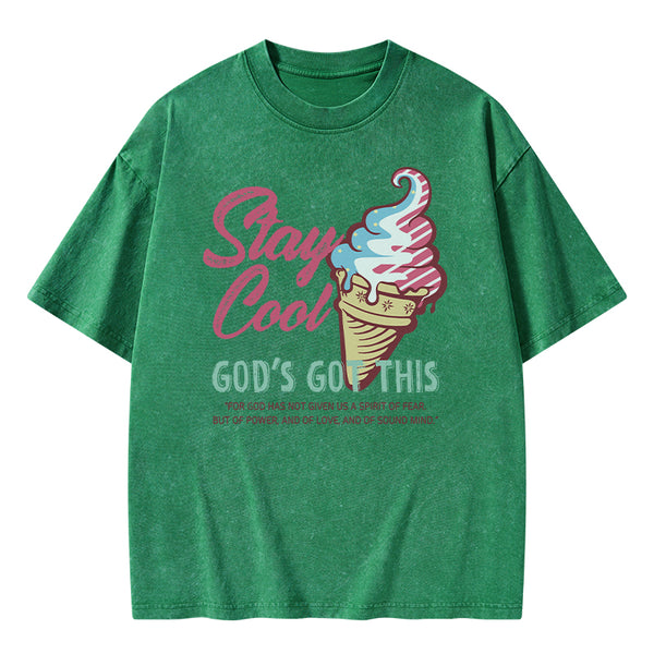 Stay Cool God's Got This Christian Washed T-Shirt