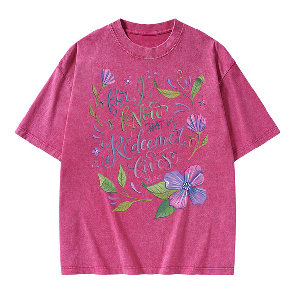 For I Know That My Redeemer Lives Christian Washed T-Shirt