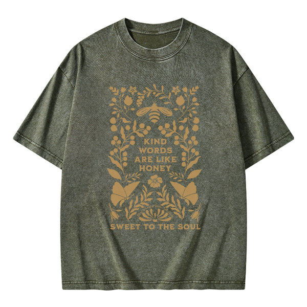 Kind Words Are Like Honey Sweet To The Soul Christian Washed T-Shirt