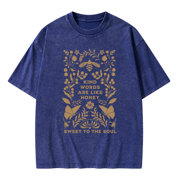 Kind Words Are Like Honey Sweet To The Soul Christian Washed T-Shirt