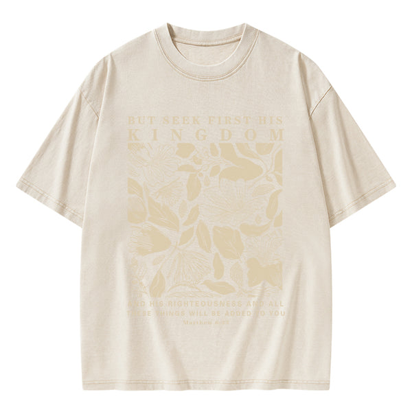 GC-WTS0484 But Seek First His Kingdom Christian Washed T-Shirt