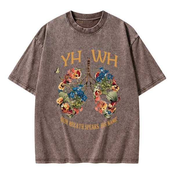 GC-WTS0545 YHWH Our Breath Speaks His Name Chrsitian Washed T-Shirt