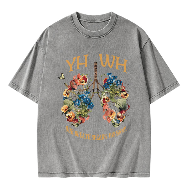 GC-WTS0545 YHWH Our Breath Speaks His Name Chrsitian Washed T-Shirt