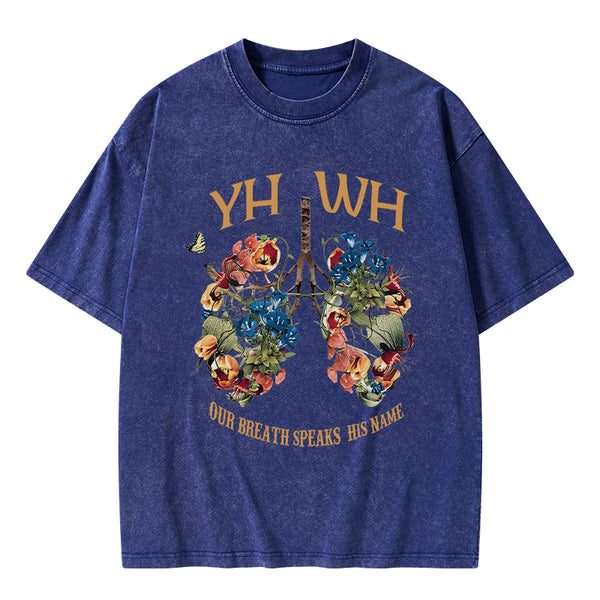 GC-WTS0545 YHWH Our Breath Speaks His Name Chrsitian Washed T-Shirt