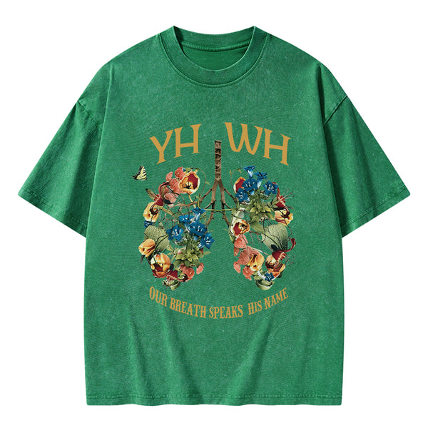 GC-WTS0545 YHWH Our Breath Speaks His Name Chrsitian Washed T-Shirt
