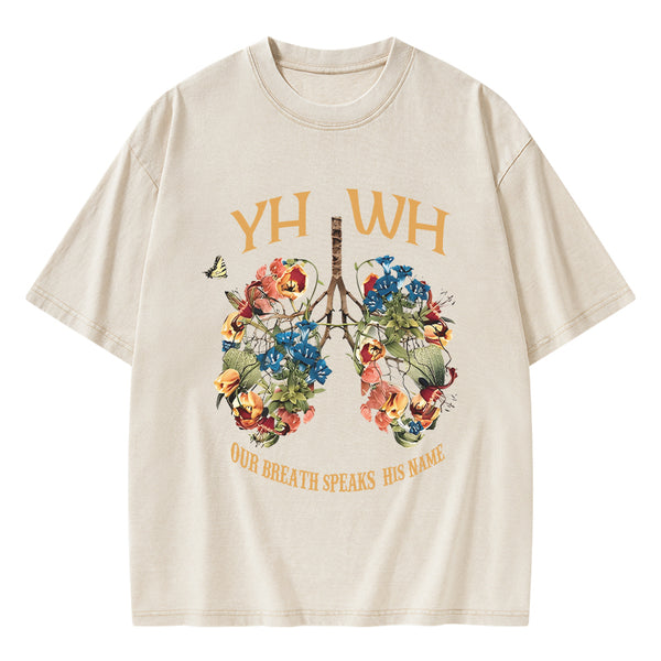 GC-WTS0545 YHWH Our Breath Speaks His Name Chrsitian Washed T-Shirt