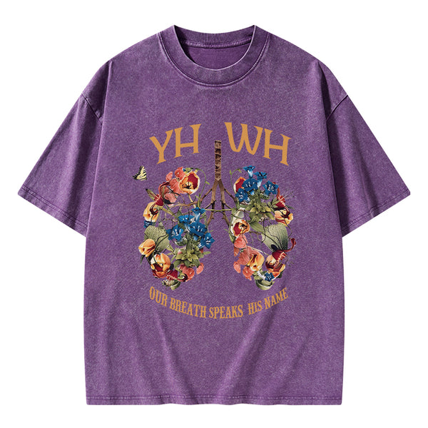 GC-WTS0545 YHWH Our Breath Speaks His Name Chrsitian Washed T-Shirt