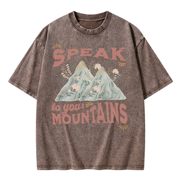 Speak To Your Mountains Christian Washed T-Shirt
