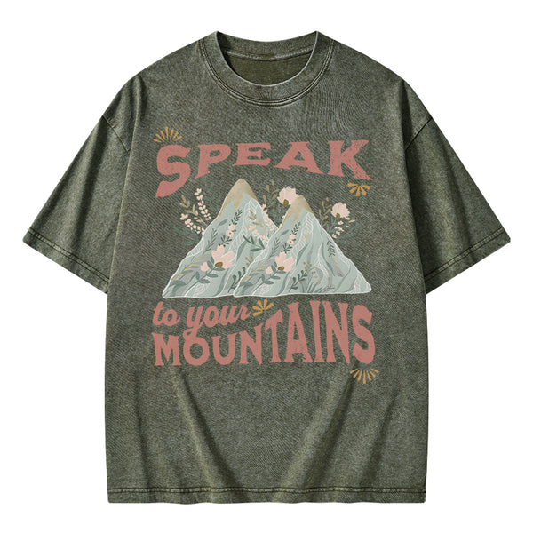 Speak To Your Mountains Christian Washed T-Shirt