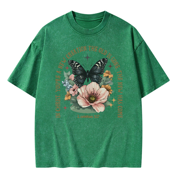 In Christ You're A New Creation The Old Is Gone Christian Washed T-Shirt