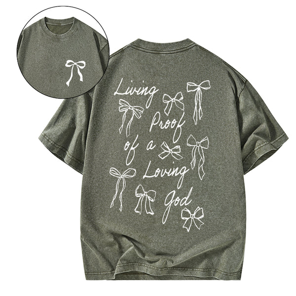 GC-WTS0764 Living Proof Of A Loving God Chrsitian Washed T-Shirt