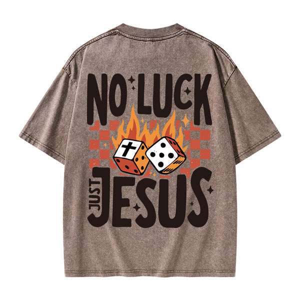 GC-WTS1018 No Luck Just Jesus Christian Washed T-Shirt