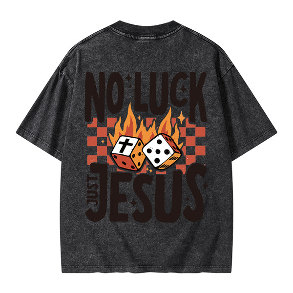 GC-WTS1018 No Luck Just Jesus Christian Washed T-Shirt