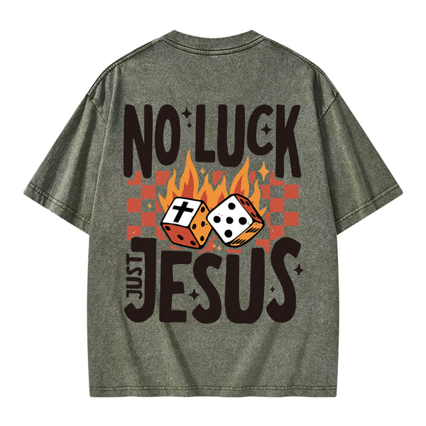 GC-WTS1018 No Luck Just Jesus Christian Washed T-Shirt