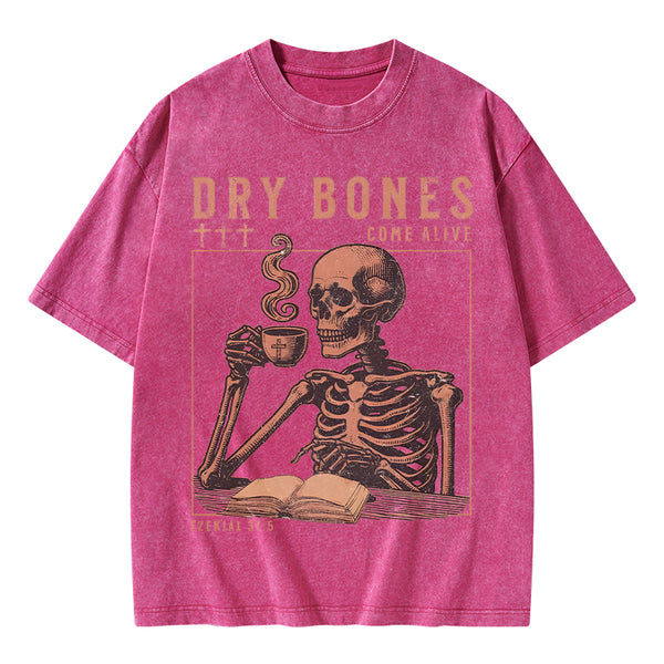 Dry Bones Come Alive Christian Washed T-Shirt
