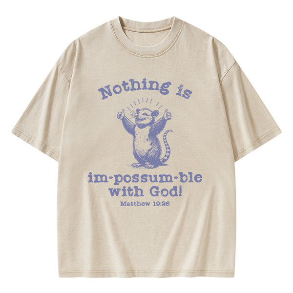 Nothing Is Impossible With God Christian Washed T-Shirt