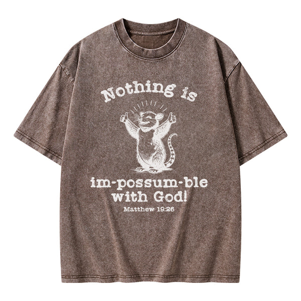 Nothing Is Impossible With God Christian Washed T-Shirt