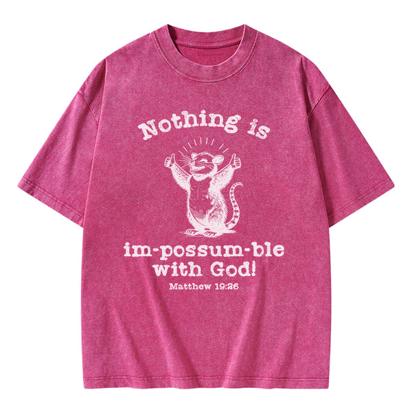 Nothing Is Impossible With God Christian Washed T-Shirt