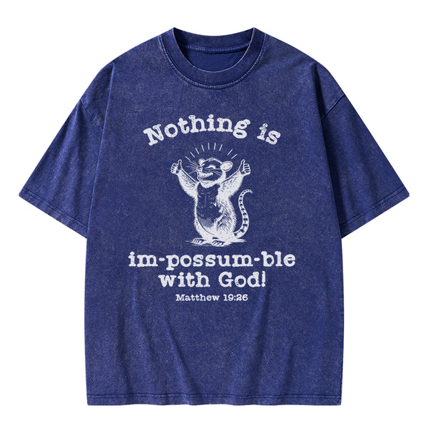 Nothing Is Impossible With God Christian Washed T-Shirt