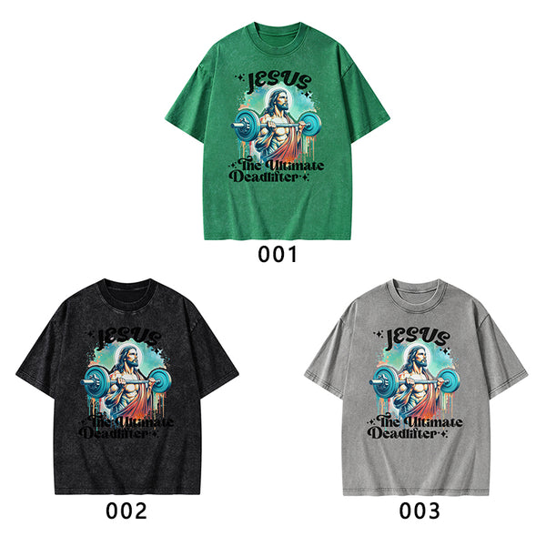 Jesus The Ultimate Deadlifter Christian Washed T-Shirt