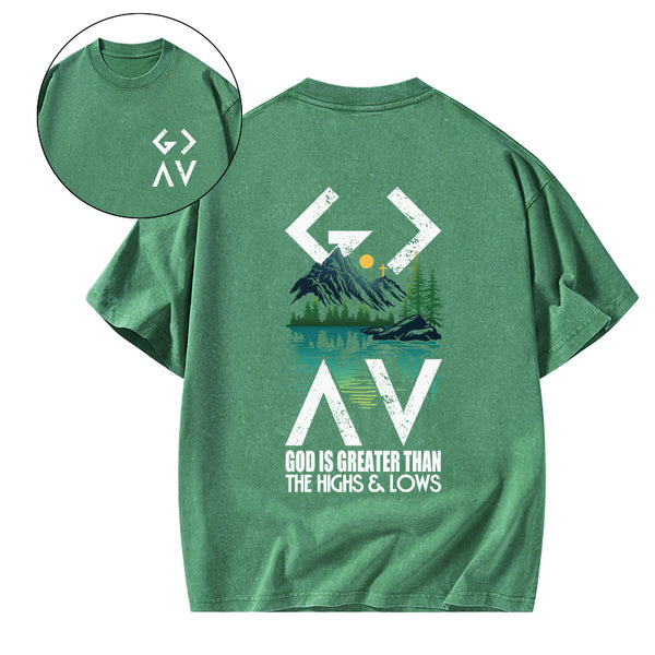 GC-WTS1590 God Is Greater Than The Highs And Lows Christian Washed T-Shirt